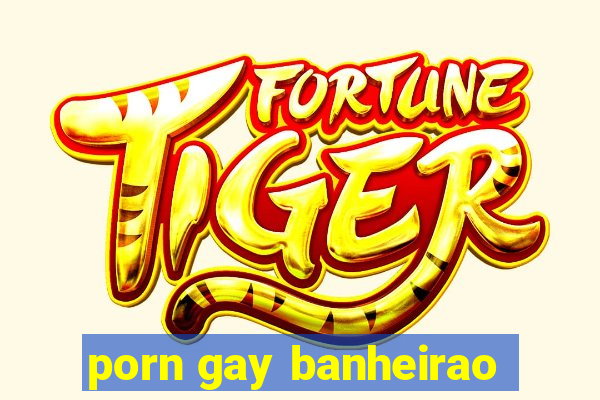 porn gay banheirao